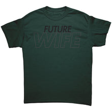 Load image into Gallery viewer, Wife Shirt, Future Wife Shirt, Fiancee Shirt Gift, Valentine Shirt, Wedding Shirt, Wedding Gift, Valentine Gift For Her Soon To be Wife
