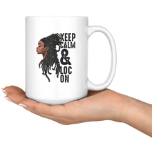 Load image into Gallery viewer, Keep Calm &amp; Loc On Mug for Hot or Cold Beverages
