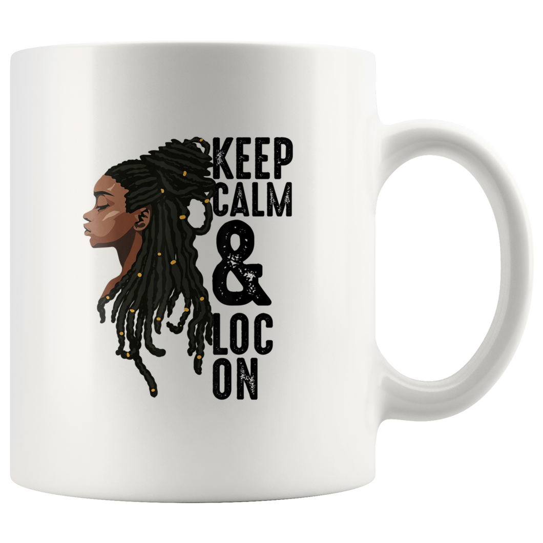 Keep Calm & Loc On Mug for Hot or Cold Beverages