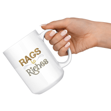 Load image into Gallery viewer, Rags to Riches 15 oz Hot or Cold Mug
