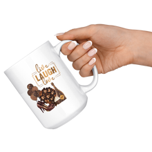 Load image into Gallery viewer, Live Laugh Love 15 oz. Mug | Coffee Mug | Hot or Tea Beverage | Boss Lady | Gold Motivation
