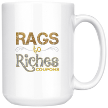 Load image into Gallery viewer, Rags to Riches Coupons 15 oz Hot or Cold Mug
