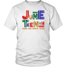 Load image into Gallery viewer, Juneteenth Since 1865 | Juneteenth Shirt | 1865 Shirt | Freeish | Independence Day
