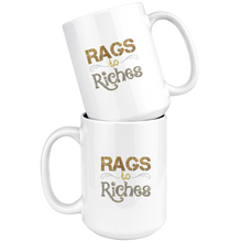 Load image into Gallery viewer, Rags to Riches 15 oz Hot or Cold Mug
