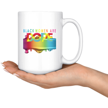 Load image into Gallery viewer, Black Women Are Dope 15 oz. Mug for Hot or Cold Beverages
