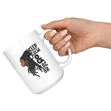 Load image into Gallery viewer, Keep Calm &amp; Loc On Mug for Hot or Cold Beverages
