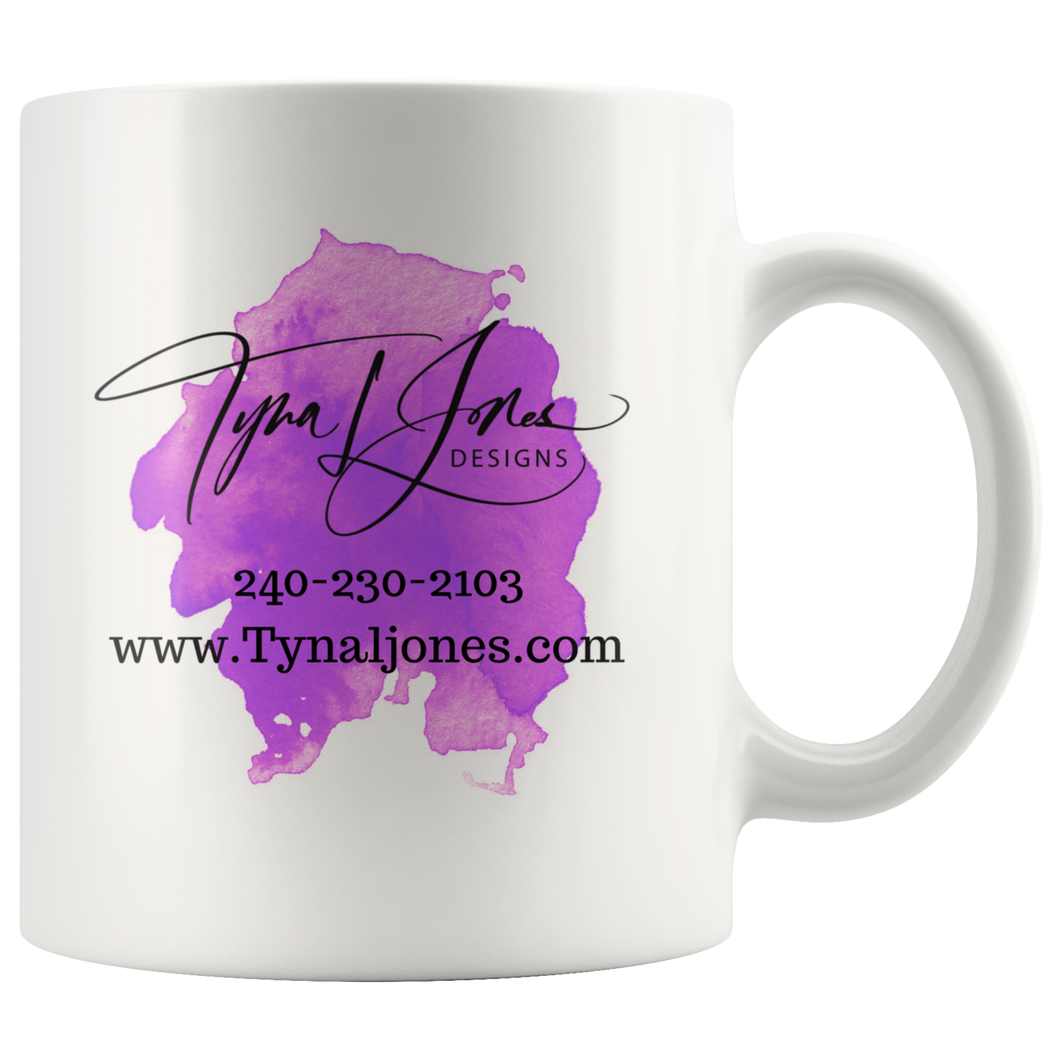 Tyna L. Jones - Custom Mug 2 sized 11oz & 15oz