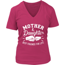 Load image into Gallery viewer, Mother &amp; Daughter | Best Friends | Gifts for Her | Gifts for Mother&#39;s Day | V-Neck T-Shirt | #Momlife
