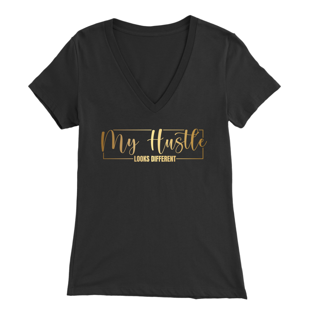 My Hustle Looks Different | V-Neck Tshirt | Success | Girl Boss | Entrepreneur