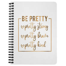 Load image into Gallery viewer, Be Pretty | Gold Motivation | Gifts for Her | Affirmation | Inspire | Journal
