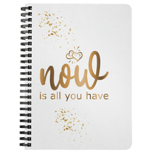 Load image into Gallery viewer, Now is All You Have | Gold Motivation | Boss Lady | Affirmation | Journal
