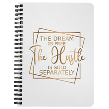 Load image into Gallery viewer, The Dream is Free the Hustle is Sold Separately | Boss Lady | Journal | Affirmation | Motivation
