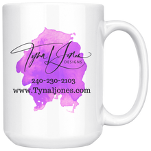 Load image into Gallery viewer, Tyna L. Jones - Custom Mug 2 sized 11oz &amp; 15oz
